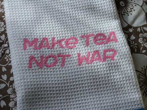 Make Tea Not War Tea Towel